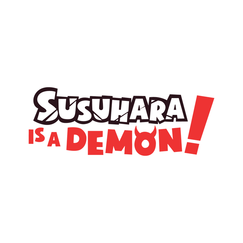 Susuhara is a Demon!